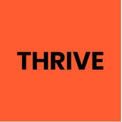 Thrive  - To become, and continue to be, successful, strong, healthy, etc.