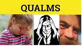 Qualms  - A feeling of doubt or worry about whether what you are doing is right