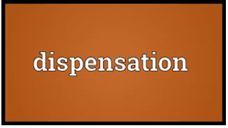 Dispensation  - The act or process of providing something, especially by somebody in authority.