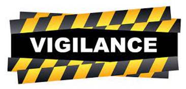 Vigilance  - Great care that is taken to notice any signs of danger or trouble.