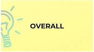 Overall - General.