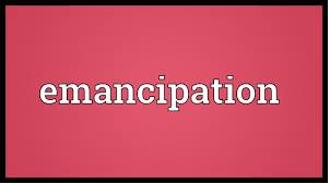 Emancipation - The act of freeing somebody, especially from legal, political or social controls that limit what they can dol.
