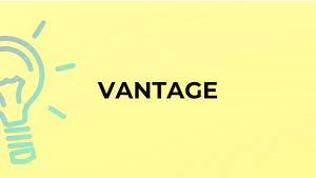 Vantage  - A position from which you watch something.
