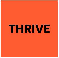 Thrive  - To become, and continue to be, successful, strong, healthy, etc.