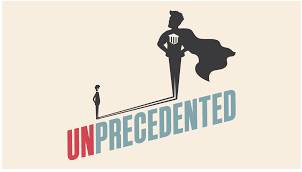 Unprecedented - Never done or known before.
