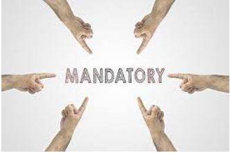 Mandatory - Compulsory.