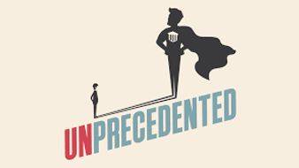 Unprecedented - Never done or known before.