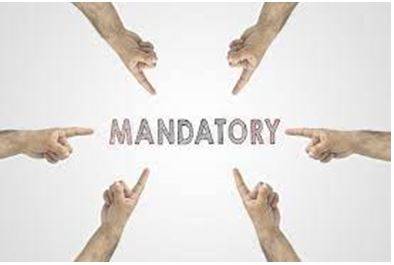 Mandatory - Required by a law or rule.